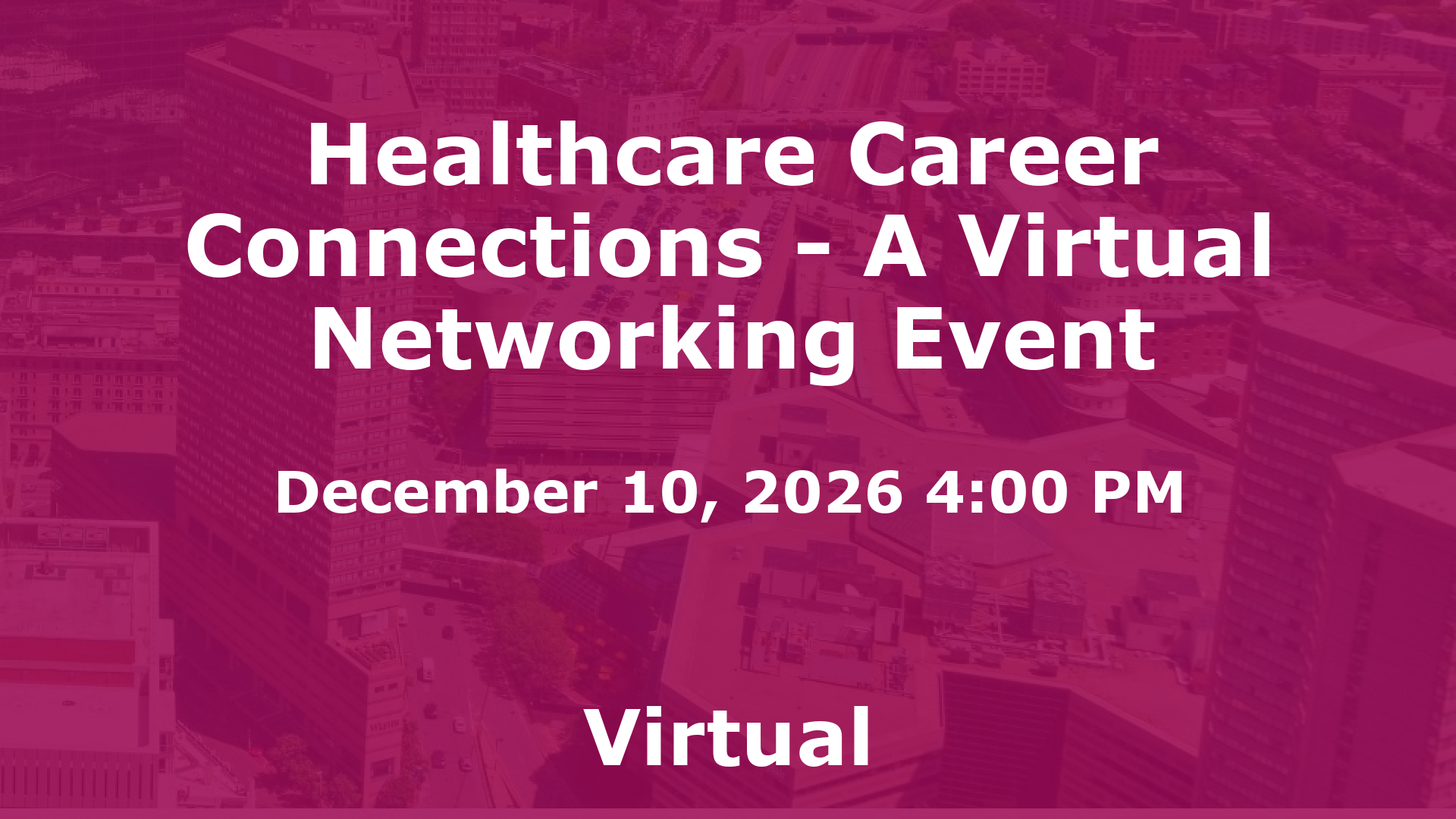 Healthcare Career Connections - A Virtual Networking Event event image